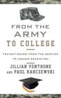 From the Army to College: Transitioning from the Service to Higher Education Cover Image