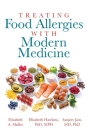 Treating Food Allergies with Modern Medicine By Elizabeth A. Muller, Elizabeth Hawkins Mph, Sanjeev Jain Cover Image