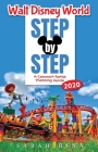 Walt Disney World Step-by-Step 2020: A Common-Sense Planning Guide By Bob McLain (Editor), Sarah Hina Cover Image