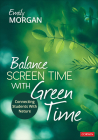 Balance Screen Time with Green Time: Connecting Students with Nature Cover Image
