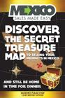 Discover The Secret Treasure Map to Selling Your Products in Mexico and Still Be Home For Dinner Cover Image