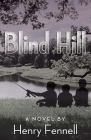 Blind Hill By Henry Fennell Cover Image