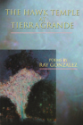 The Hawk Temple at Tierra Grande (American Poets Continuum #72) By Ray Gonzalez Cover Image