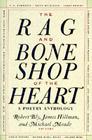 The Rag and Bone Shop of the Heart: A Poetry Anthology Cover Image