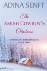 The Amish Cowboy's Christmas (Large Print) By Adina Senft Cover Image