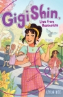Gigi Shin, Live from Manhattan By Lyla Lee Cover Image