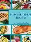 Mediterranean recipes By Josephine Fandan Cover Image