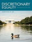Discretionary Equality: Equal Opportunity, 1954-1982 Cover Image