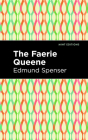 The Faerie Queene By Edmund Spenser, Mint Editions (Contribution by) Cover Image