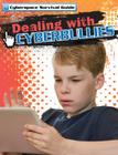 Dealing with Cyberbullies (Cyberspace Survival Guide) Cover Image