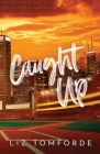 Caught Up By Liz Tomforde Cover Image
