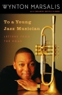 To a Young Jazz Musician: Letters from the Road Cover Image