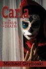 Carla The Cherub of Death By Michael Gryboski Cover Image
