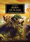 Born of Flame (The Horus Heresy): The Hammer and the Anvil By Nick Kyme Cover Image