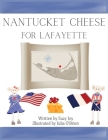Nantucket Cheese For Lafayette Cover Image