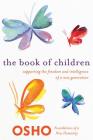The Book of Children: Supporting the Freedom and Intelligence of a New Generation (Foundations of a New Humanity) Cover Image
