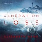 Generation Loss By Elizabeth Hand, Carol Monda (Read by) Cover Image
