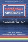Queer & Trans Advocacy in the Community College Cover Image