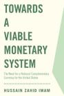 Towards a Viable Monetary System: The Need for a National Complementary Currency for the United States Cover Image