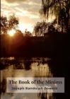 The Book of the Minims: Way of Life and Constitutions of the Eremitas Familia Minima By Joseph Randolph Bowers Cover Image