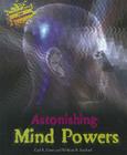 Astonishing Mind Powers (Investigating the Unknown) By Carl R. Green, William R. Sanford Cover Image