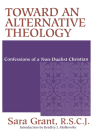 Toward Alternative Theology: Confessions Non Dualist Christian Cover Image