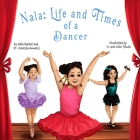 Nala: Life and Times of A Dancer Cover Image