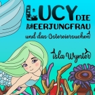 Lucy, die Meerjungfrau, und das Ostereiersuchen Cover Image