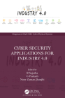Cyber Security Applications for Industry 4.0 By R. Sujatha (Editor), G. Prakash (Editor), Noor Zaman Jhanjhi (Editor) Cover Image