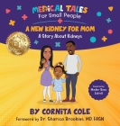 A New Kidney For Mom By Cornita Cole, Sharica Brookins (Foreword by) Cover Image