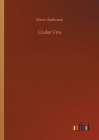 Under Fire By Henri Barbusse Cover Image