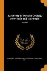 A History of Ontario County, New York and Its People; Volume 1 Cover Image