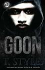 Goon (The Cartel Publications Presents) By T. Styles Cover Image
