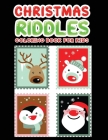 Christmas riddles coloring book for kids: A Fun Holiday Activity Book for Kids, Perfect Christmas Gift for Kids, Toddler, Preschool Cover Image
