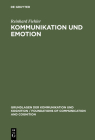 Kommunikation Und Emotion (Grundlagen Der Kommunikation Und Kognition / Foundations of) By Reinhard Fiehler Cover Image