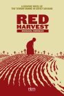 Red Harvest: A Graphic Novel of the Terror Famine in Soviet Ukraine By Michael Cherkas Cover Image