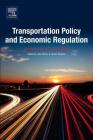 Transportation Policy and Economic Regulation: Essays in Honor of Theodore Keeler Cover Image