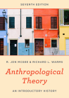 Anthropological Theory: An Introductory History By R. Jon McGee, Richard L. Warms Cover Image