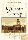 Jefferson County (Postcard History) By Carole A. Briggs, Eugene E. Deible III, Shirley J. Sharp Cover Image