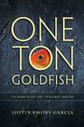 One Ton Goldfish: In Search of the Tangible Dream Cover Image