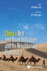 China's Belt and Road Initiatives and Its Neighboring Diplomacy By Jie Zhang (Editor) Cover Image