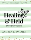 Healing and Held: A Book of Blessings and Lament Rooted in Numbers and Habakkuk Cover Image