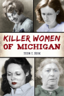 Killer Women of Michigan (True Crime) Cover Image