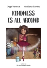 Kindness Is All Around By Olga Venosa, Giuliana Savino Cover Image
