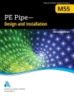 M55 PE Pipe - Design and Installation, Second Edition By Awwa Cover Image
