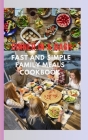 Dinner in a Dash: Fast and Simple Family Meals Cookbook By Jason M Cover Image