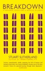 Breakdown: A Personal Crisis and a Personal Dilemma By Stuart Sutherland Cover Image