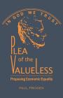 Plea of the Valueless: Proposing Economic Equality By Paul Progen, Barry Lyons (Editor) Cover Image