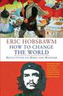 How to Change the World: Reflections on Marx and Marxism Cover Image