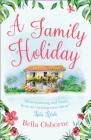 A Family Holiday By Bella Osborne Cover Image